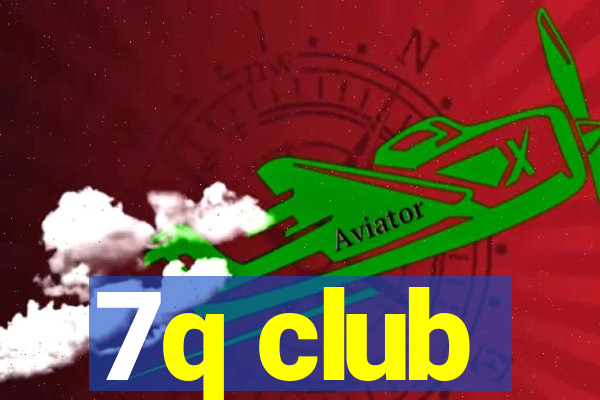 7q club